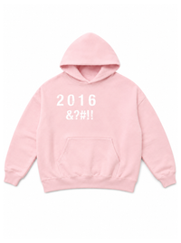 the 2016 hoodie.